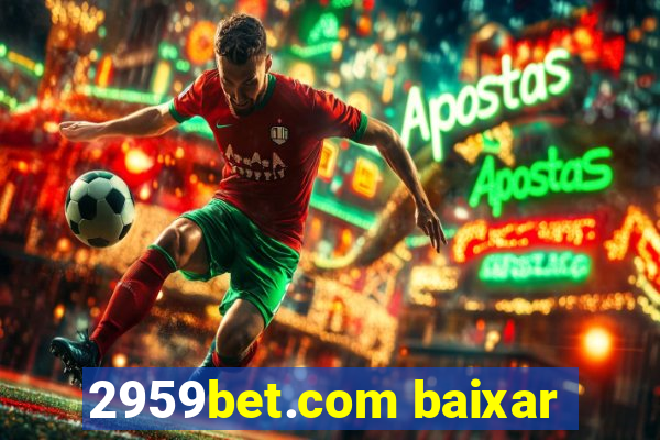 2959bet.com baixar